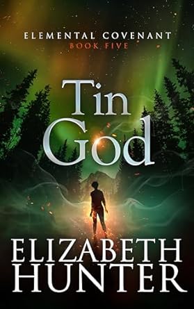 Tin God (Elemental Covenant #5) by Elizabeth Hunter