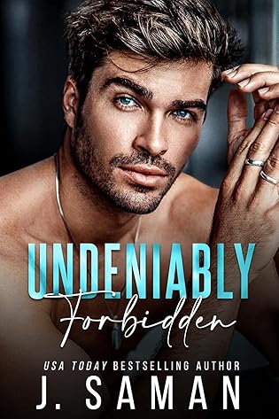 Undeniably Forbidden  by J. Saman