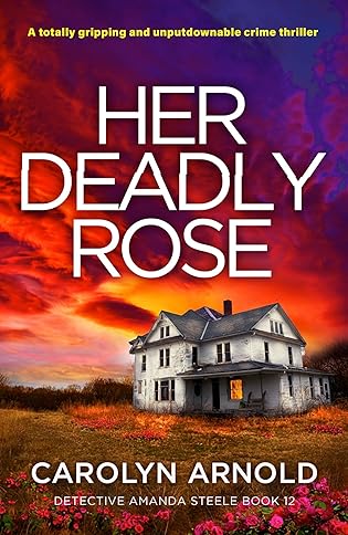 Her Deadly Rose  by Carolyn Arnold