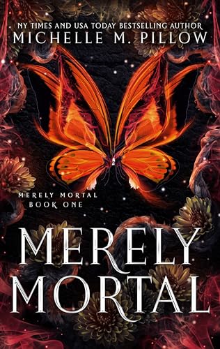 Merely Mortal  by Michelle M. Pillow